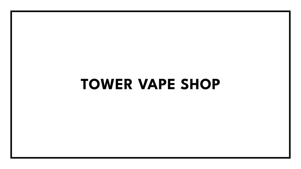 Tower Vape Shop